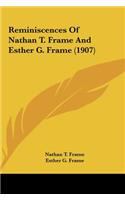 Reminiscences of Nathan T. Frame and Esther G. Frame (1907)