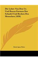 Lehre Von Den Ur. Und Racen Formen Der Schadel Und Becken Des Menschen (1830)