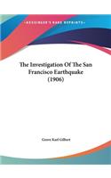 The Investigation of the San Francisco Earthquake (1906)