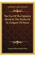 The Use Of The Optative Mood In The Works Of St. Gregory Of Nyssa
