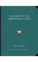 Legends Of The Arrowhead (1913)