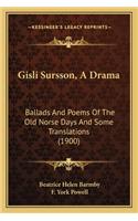 Gisli Sursson, A Drama