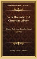 Some Records Of A Cistercian Abbey