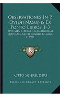 Observationes in P. Ovidii Nasonis Ex Ponto Libros 1=3