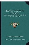 Trench-Mates In France