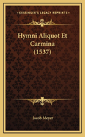 Hymni Aliquot Et Carmina (1537)