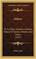Salices: Or An Essay Towards A General History Of Sallows, Willows, And Osiers (1811)