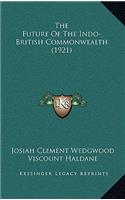 The Future Of The Indo-British Commonwealth (1921)