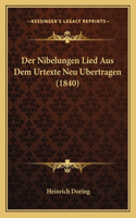 Nibelungen Lied Aus Dem Urtexte Neu Bertragen (1840)