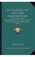 Die Elektricitat Und Ihre Anwendungen