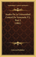 Anales De La Universidad Central De Venezuela V2, Part 2 (1901)