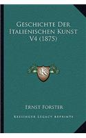 Geschichte Der Italienischen Kunst V4 (1875)