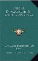 Epische, Dramatische En Bijbel-Poezy (1864)