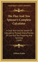 The Flax And Tow Spinner's Complete Calculator