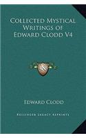 Collected Mystical Writings of Edward Clodd V4