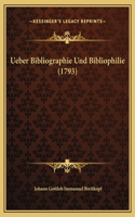Ueber Bibliographie Und Bibliophilie (1793)