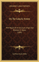 On The Galactic System