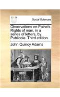 Observations on Paine's Rights of Man, in a Series of Letters, by Publicola. Third Edition.