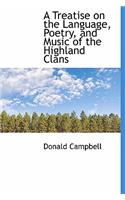 A Treatise on the Language, Poetry, and Music of the Highland Clans