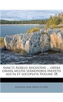 Sancti Aurelii Augustini ... opera omnia multis sermonibus ineditis aucta et locupleta Volume 38