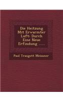 Die Heitzung Mit Erwarmter Luft