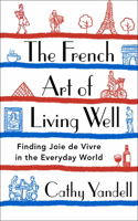 The French Art of Living Well