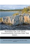 Remarks on the New Examination System for the Army...