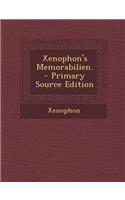 Xenophon's Memorabilien. - Primary Source Edition