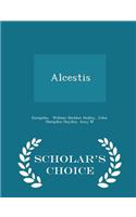 Alcestis - Scholar's Choice Edition