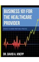 Business 101 for the Health Care Provider