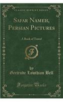 Safar Nameh, Persian Pictures