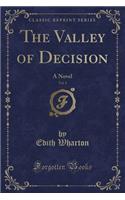 The Valley of Decision, Vol. 1: A Novel (Classic Reprint)