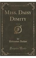 Miss. Daisy Dimity, Vol. 2 of 3 (Classic Reprint)