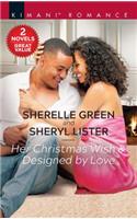 Her Christmas Wish & Designed by Love