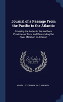 Journal of a Passage From the Pacific to the Atlantic