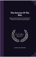 Sources Of The Nile: Being A General Survey Of The Basin Of That River, And Of Its Head-streams