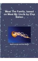 Meat the Family, Based on Meat My Uncle by Erez Bailen