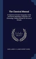 THE CLASSICAL MANUAL: AN EPITOME OF ANCI