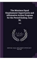 The Montana Equal Employment Opportunity and Affirmative Action Program for the Period Ending June 30,