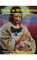 Dixie Is With Jesus
