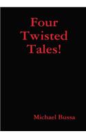 Four Twisted Tales!