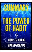 Summary of the Power of Habit by Charles Duhigg - Finish Entire Book in 15 Minutes
