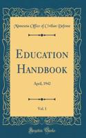 Education Handbook, Vol. 1