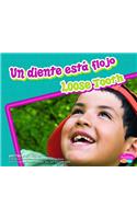 Un Diente Está Flojo/Loose Tooth