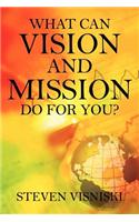 What Can Vision and Mission Do for You?