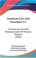 American Law And Procedure V3