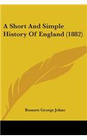 A Short And Simple History Of England (1882)