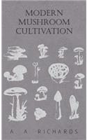 Modern Mushroom Cultivation