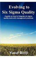 Evolving to Six Sigma Quality