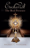 Eucharist: The Real Presence